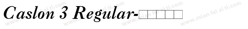 Caslon 3 Regular字体转换
